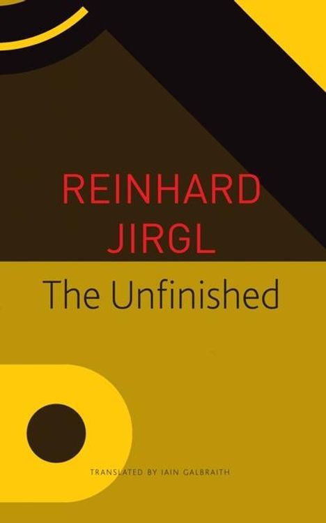 Reinhard Jirgl: The Unfinished, Buch