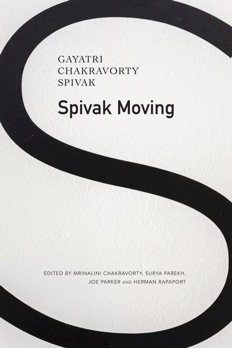 Gayatri Chakravorty Spivak: Spivak Moving, Buch