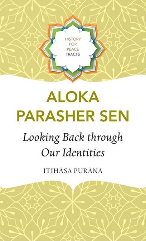 Aloka Parasher Sen: Looking Back through Our Identities, Buch