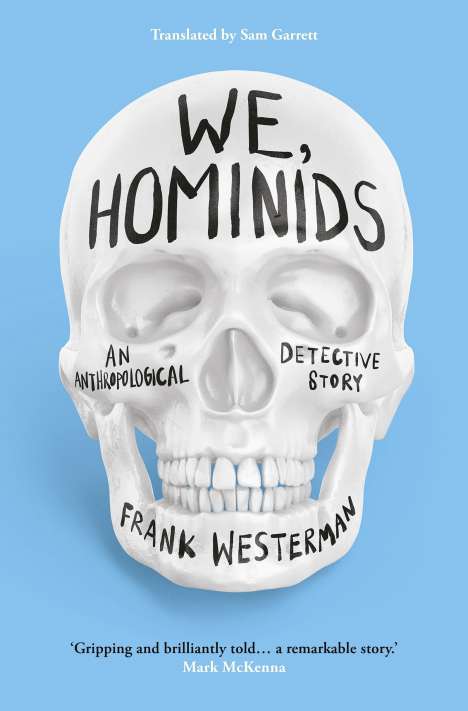 Frank Westerman: We, Hominids, Buch