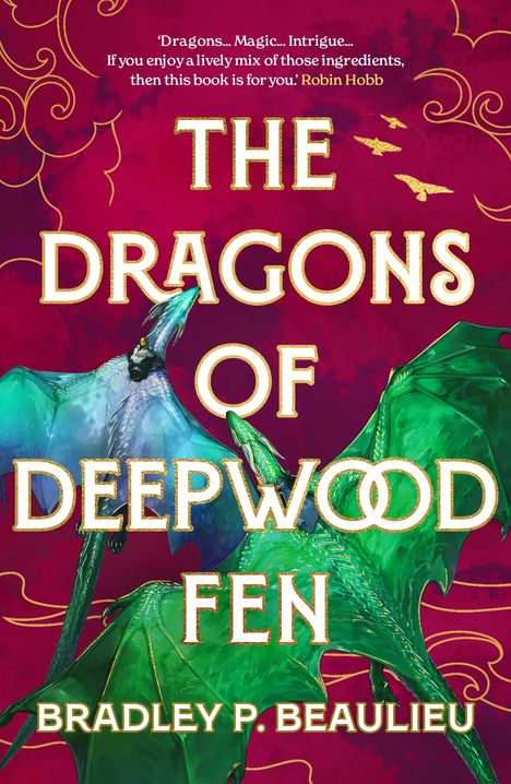 Bradley P. Beaulieu: The Dragons of Deepwood Fen, Buch