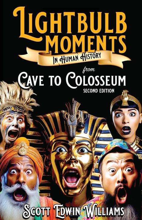 Scott Edwin Williams: Lightbulb Moments in Human History, Buch