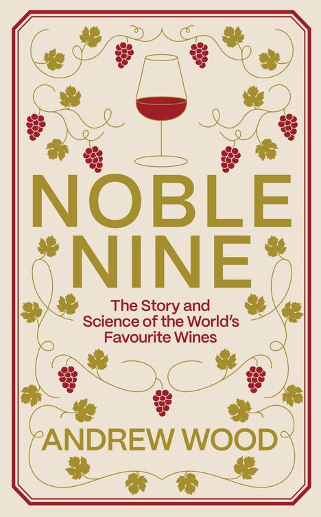 „Noble Nine“ und „Andrew Wood“ in Großbuchstaben. Illustration von Weinreben und Weinglas in der Mitte.