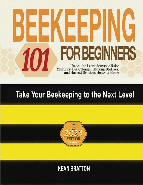 Kean Bratton: Beekeeping 101 for Beginners, Buch