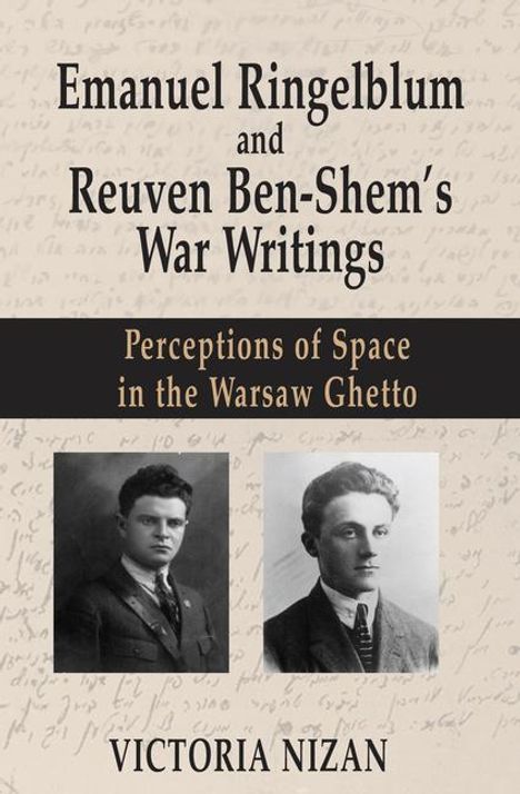 Victoria Nizan: Emanuel Ringelblum and Reuven Ben-Shem's War Writings, Buch