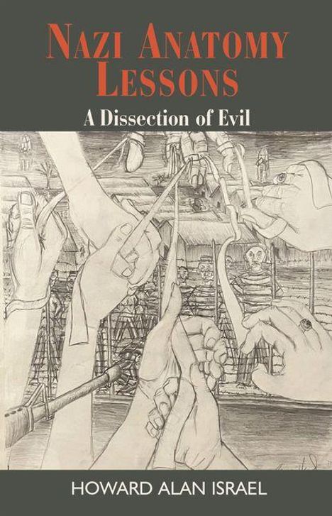 Howard Alan Israel: Nazi Anatomy Lessons, Buch
