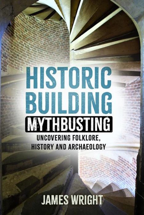 James Wright: Historic Building Mythbusting, Buch