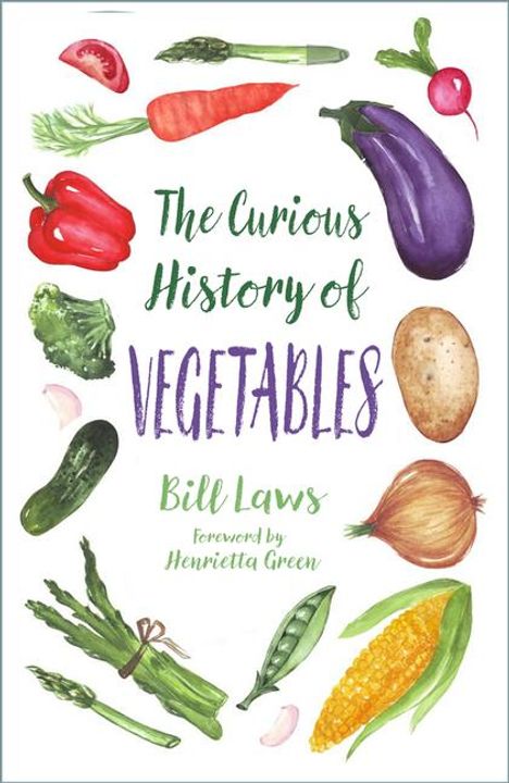 Bill Laws: The Curious History of Vegetables, Buch