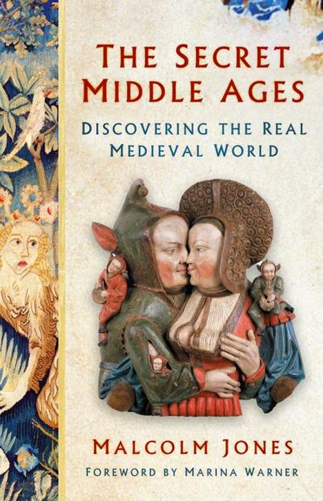 Malcolm Jones: The Secret Middle Ages, Buch