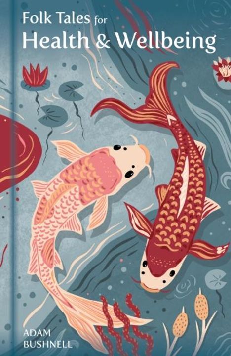 Adam Bushnell: Folk Tales for Health and Wellbeing, Buch