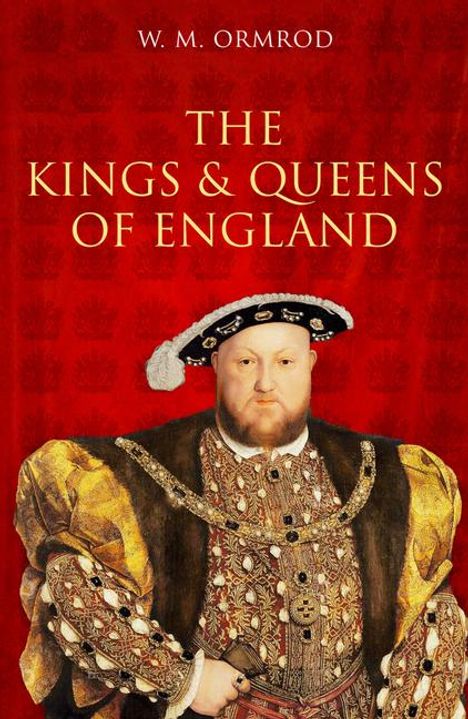 W M Ormrod: The Kings and Queens of England, Buch