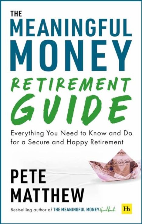 Pete Matthew: The Meaningful Money Retirement Guide, Buch