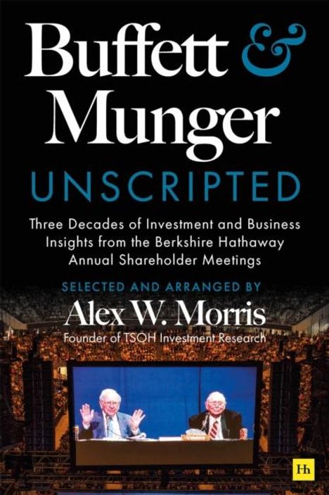 Alex W. Morris: Buffett and Munger Unscripted, Buch