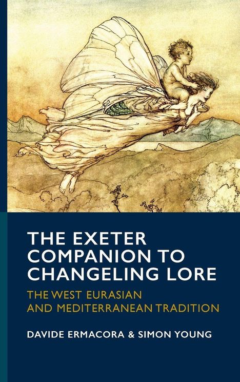 Ein Buchcover mit dem Text: "THE EXETER COMPANION TO CHANGELING LORE. THE WEST EURASIAN AND MEDITERRANEAN TRADITION."