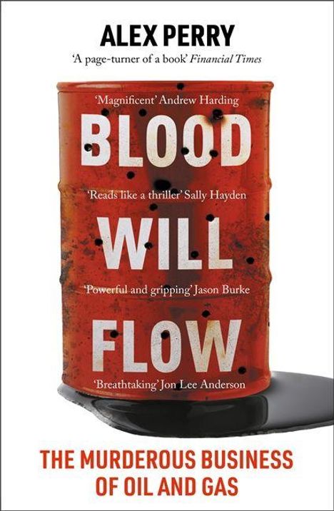 "Blood Will Flow" auf rotem Ölfass, darunter "The Murderous Business of Oil and Gas". Schwarze Flecken verstreut.
