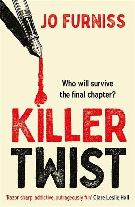 JO FURNISS. Who will survive the final chapter? KILLER TWIST. Illustration eines blutigen Füllfederhalters.