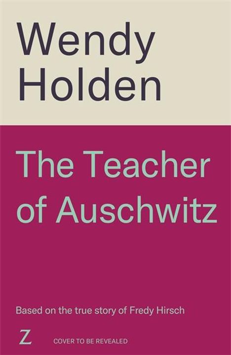 Wendy Holden: The Teacher of Auschwitz, Buch