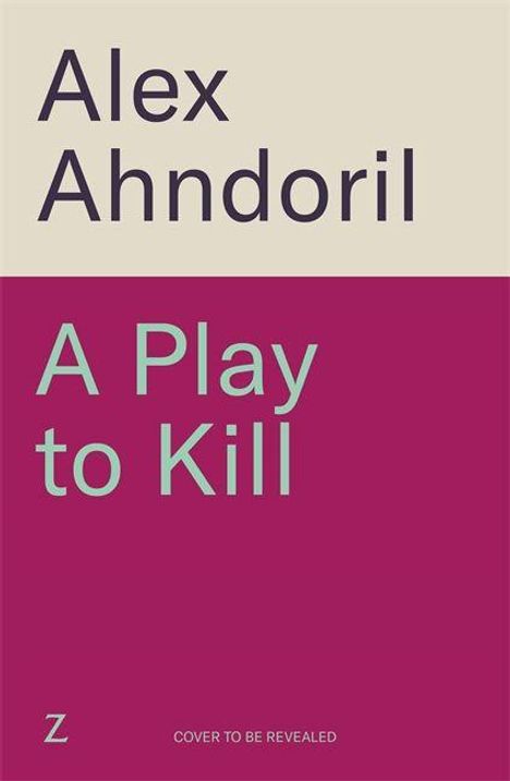 Alex Ahndoril: A Play to Kill, Buch