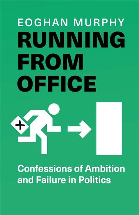 Eoghan Murphy: Running From Office, Buch