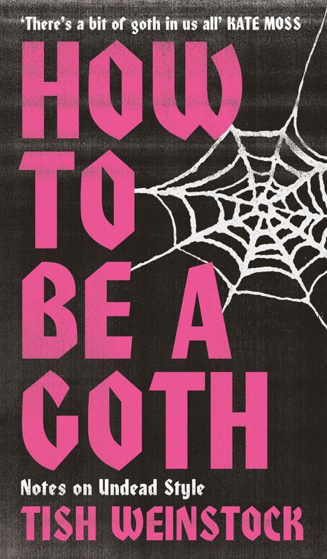 Tish Weinstock: How to Be a Goth, Buch