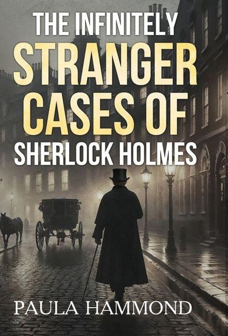 Paula Hammond: The Infinitely Stranger Cases of Sherlock Holmes, Buch