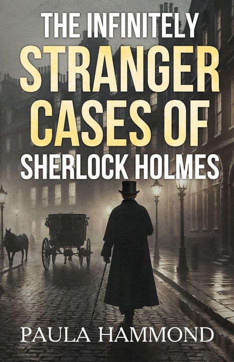 Paula Hammond: The Infinitely Stranger Cases of Sherlock Holmes, Buch