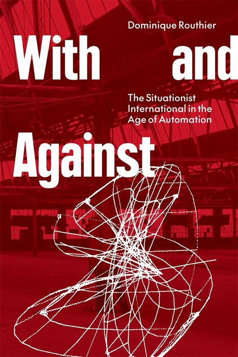 Dominique Routhier: With and Against, Buch