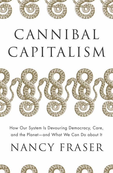 Nancy Fraser: Cannibal Capitalism, Buch