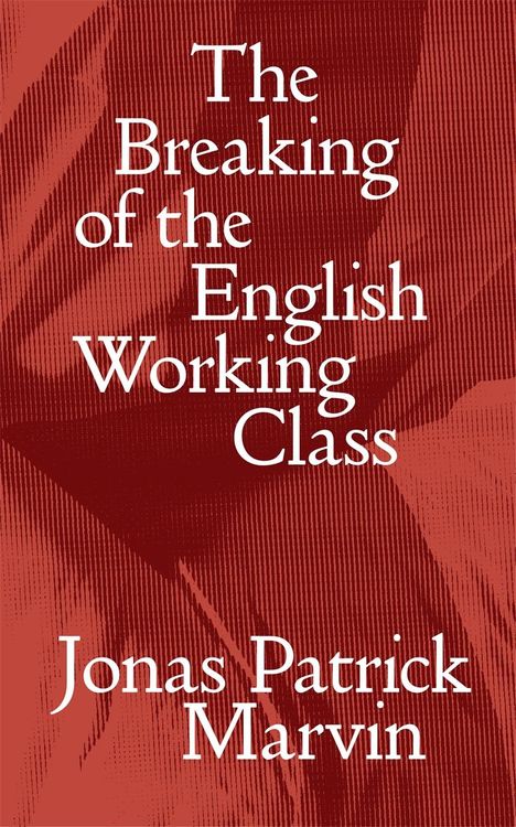 „The Breaking of the English Working Class“ von Jonas Patrick Marvin. Roter Hintergrund mit abstraktem Muster.