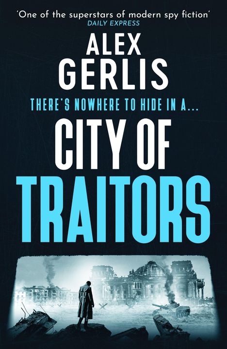 "One of the superstars of modern spy fiction." - DAILY EXPRESS. A man in a coat overlooks a war-torn cityscape.