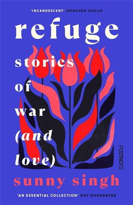 „Refuge: Stories of War (and Love)“ von Sunny Singh. Bunte stilisierte Blumen vor blauem Hintergrund.
