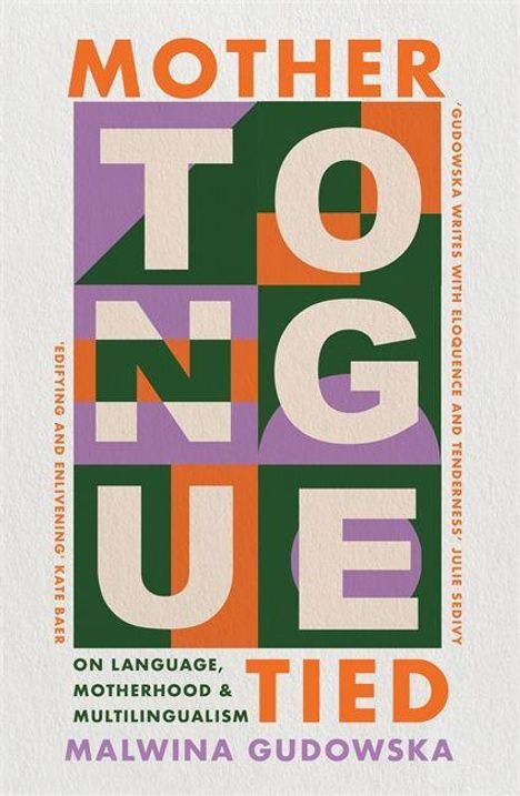 Malwina Gudowska: Mother Tongue Tied, Buch