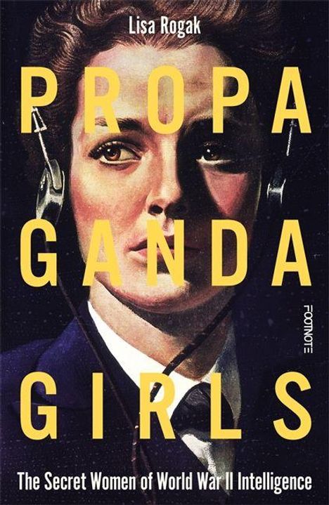"PROPAGANDA GIRLS" - The Secret Women of World War II Intelligence. Porträt einer Frau in stilisiertem Vintage-Stil.
