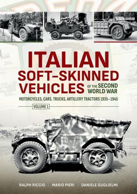 Daniele Guglielmi: Italian Soft-Skinned Vehicles of the Second World War Volume 1, Buch