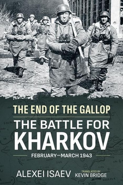 Alexei Isaev: End of the Gallop: The Battle for Kharkov February-March 1943, Buch