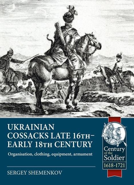 Sergey Shemenkov: Ukrainian Cossacks Late 16th - Early 18th Century, Buch
