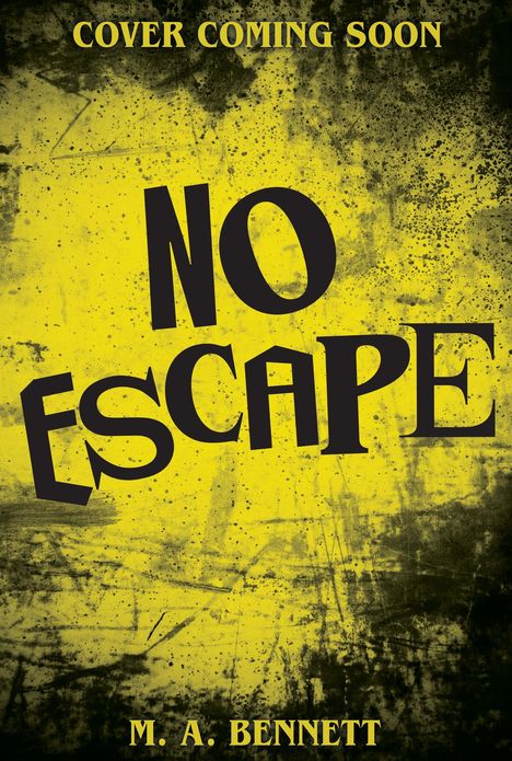 M. A. Bennett: No Escape, Buch