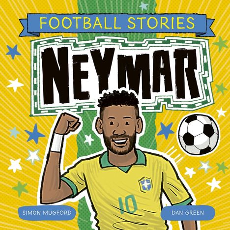 Simon Mugford: Football Stories: Football Stories 6: Neymar, Buch