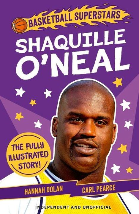 Text: "Basketball Superstars", "Shaquille O'Neal", "The Fully Illustrated Story!", "Hannah Dolan", "Carl Pearce". Ein Porträt von einer Person mit Sternen.