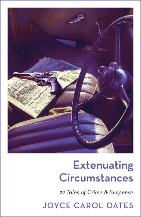 Joyce Carol Oates: Extenuating Circumstances, Buch