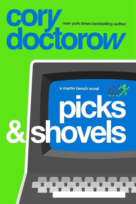 Cory Doctorow: Picks and Shovels, Buch