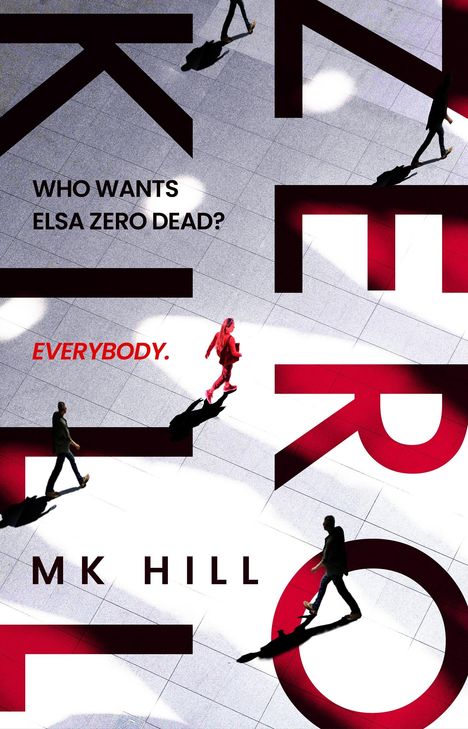 M.K. Hill: Zero Kill, Buch