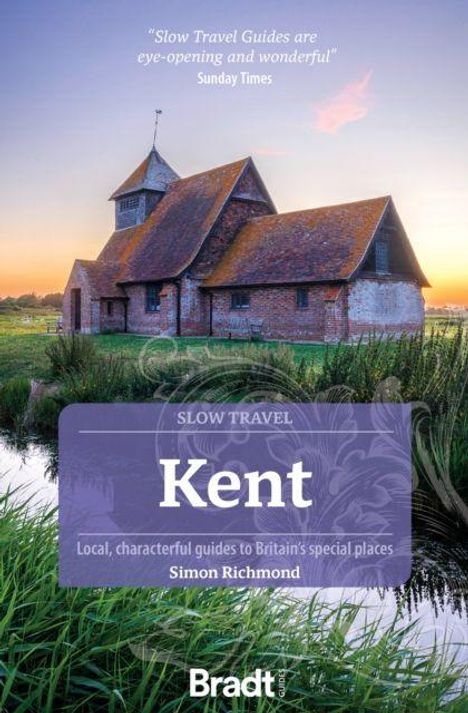 "Slow Travel Guides are eye-opening and wonderful" Sunday Times. SLOW TRAVEL Kent. Simon Richmond. Altes Gebäude in Wiese.