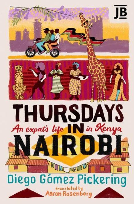 "Thursdays in Nairobi. An expat’s life in Kenya. Diego Gómez Pickering. Translated by Aaron Rosenberg." Illustration mit Giraffe.
