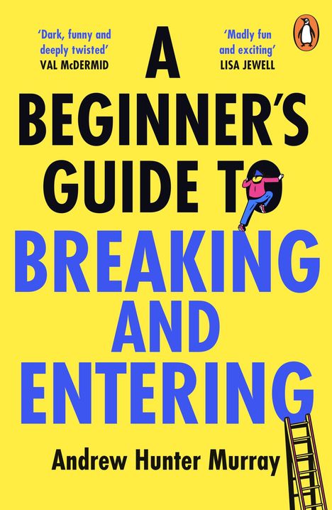 Andrew Hunter Murray: A Beginner's Guide to Breaking and Entering, Buch