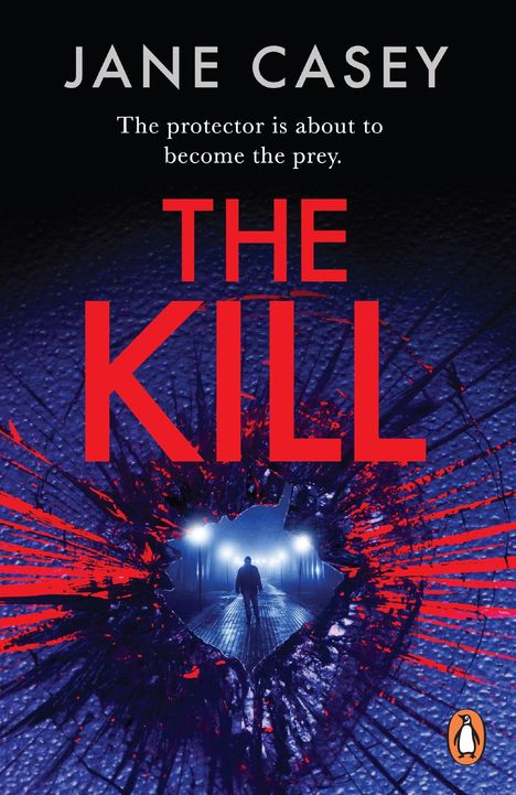 Jane Casey: The Kill, Buch