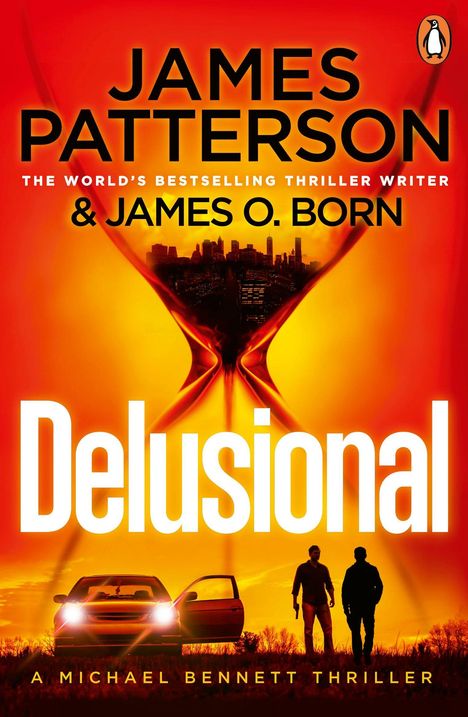 Titel: "Delusional". Autoren: James Patterson & James O. Born. Szene: Zwei Personen und ein Auto vor einem sanduhrförmigen Stadtmotiv.