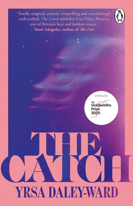 „SHORTLISTED The Goldsmiths Prize 2025“, darunter „THE CATCH“ von Yrsa Daley-Ward. Himmlischer Hintergrund.