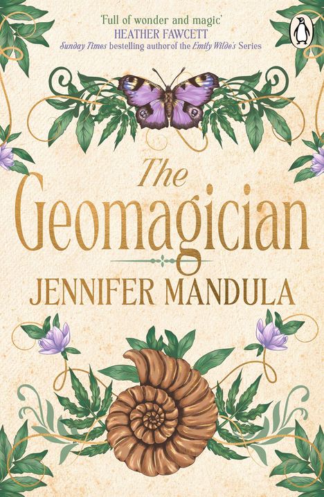 Texte: “Full of wonder and magic” Heather Fawcett, “The Geomagician” Jennifer Mandula. Logo: Pinguin. Illustration: Blumen, Schmetterling, Muschel.