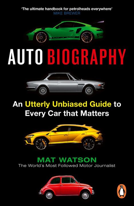 "Auto Biography: An Utterly Unbiased Guide to Every Car that Matters" in heller Schrift. Verschiedene Autos abgebildet.